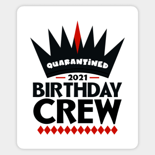 Quarantined Birthday Crew 2021 Sticker